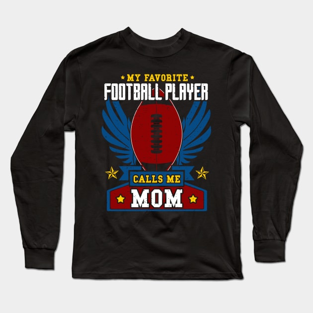 My favorite football player calls me mom Long Sleeve T-Shirt by captainmood